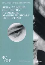 Juraj Valcuha. Orchestra e Coro del Maggio Musicale Fiorentino. 77° Maggio Musicale Fiorentino
