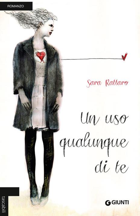 Un uso qualunque di te - Sara Rattaro - copertina