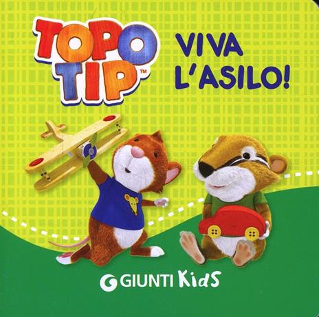 Viva l'asilo! Topo Tip. Ediz. illustrata - Valentina Mazzola - copertina