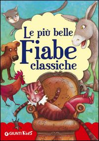 Le più belle fiabe classiche. Ediz. illustrata - copertina