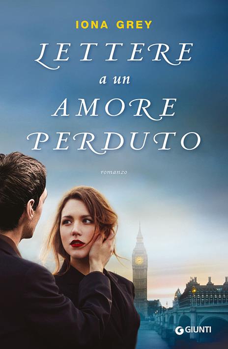 Lettere a un amore perduto - Iona Grey - copertina