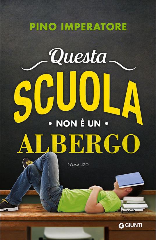 Questa scuola non è un albergo - Pino Imperatore - 2