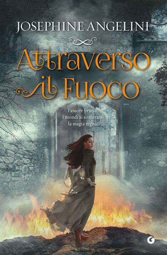 Attraverso il fuoco - Josephine Angelini,Carla De Caro - ebook