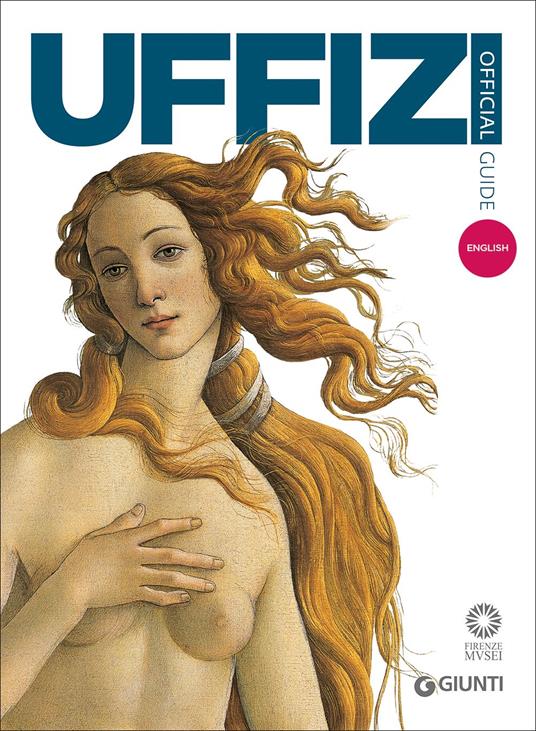 Galleria degli Uffizi. Guida ufficiale. Tutte le opere. Ediz. inglese - Gloria Fossi - copertina