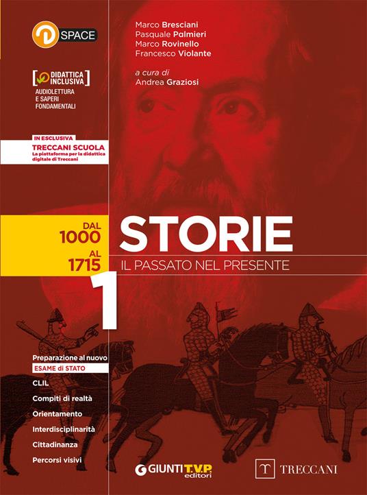  Storie. Il passato nel presente. Per le Scuole superiori