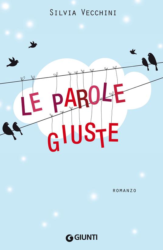 Le parole giuste - Silvia Vecchini - ebook