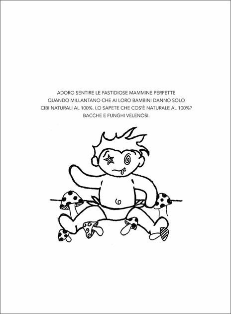 Amori di mamma un #@**%! Tutto ciò che avreste voluto sapere prima di avere figli (ma che nessuno vi ha mai detto) - Karen Alpert - 6