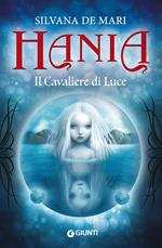 Il cavaliere di luce. Hania