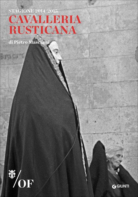 La luce nel tempo. Cavalleria rusticana. Maggio Musicale Fiorentino. Ediz. italiana, inglese, francese, tedesca - 2