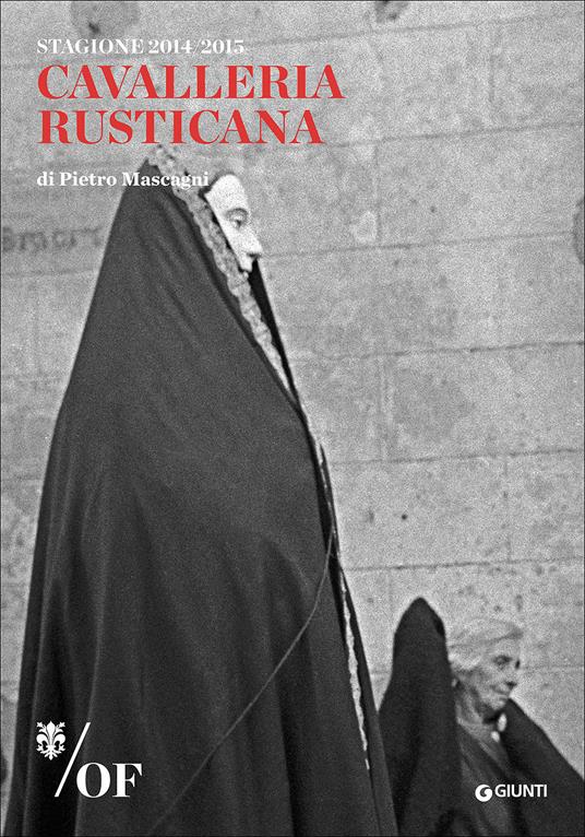 La luce nel tempo. Cavalleria rusticana. Maggio Musicale Fiorentino. Ediz. italiana, inglese, francese, tedesca - 2