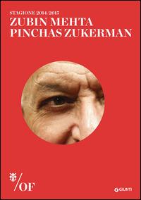 Zubin Mehta, Pinchas Zukerman. Stagione 2014-2015 - copertina