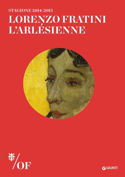 Lorenzo Fratini. L'Arlésienne. Maggio Musicale Fiorentino - copertina