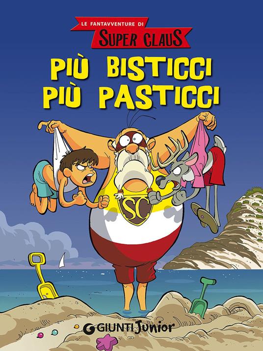 Più bisticci più pasticci. Le fantavventure di Super Claus - Roberta Bianchi,Eugenia Dami,Annalisa Strada - copertina