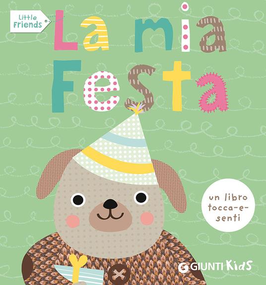 La mia festa. Little friends - Sarah Powell - 2