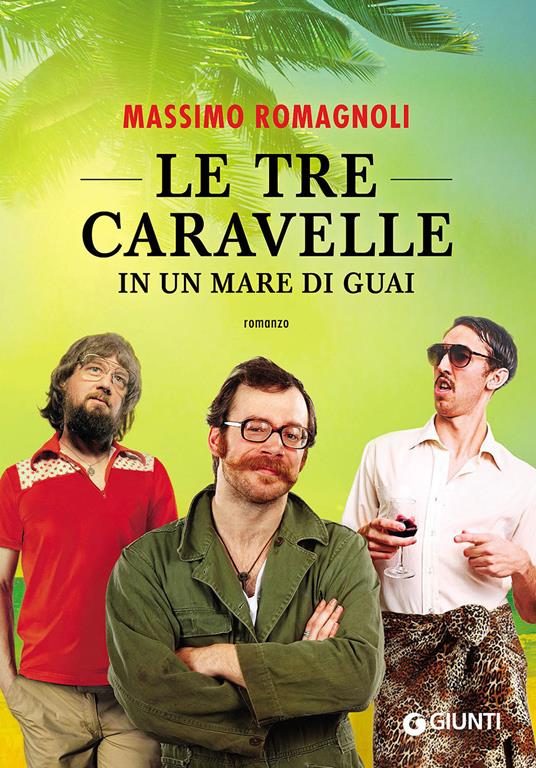 Le tre caravelle in un mare di guai - Massimo Romagnoli - copertina