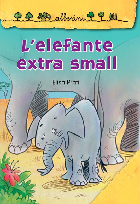 L' elefante extra small - Elisa Prati,Roberto Lauciello - ebook