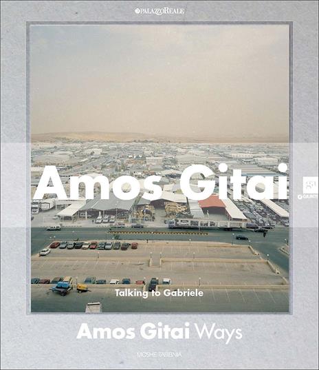 Amos Gitai. Percorsi. Catalogo della mostra (Milano, 2 dicembre 2014-1 febbraio 2015). Ediz. illustrata - 3