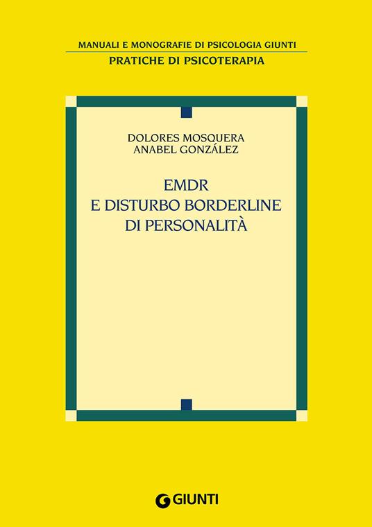 EMDR e disturbo borderline di personalità - Dolores Mosquera,Anabel González - copertina