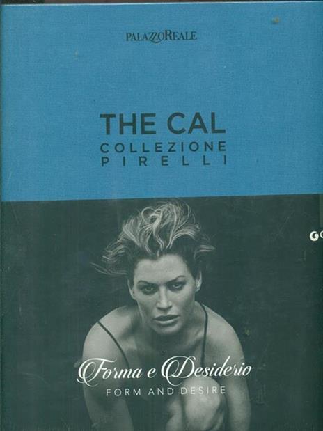 The Cal. Collezione Pirelli. Forma e desiderio. Form and desire. Ediz.italiana - 4