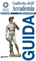 Galleria dell'Accademia. La guida ufficiale