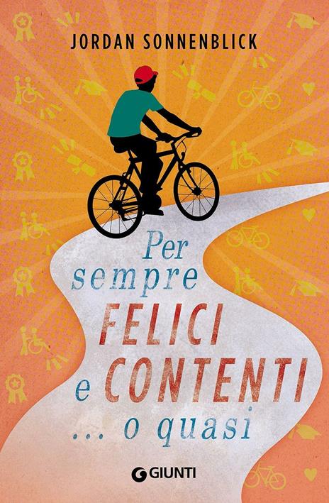 Per sempre felici, contenti... o quasi - Jordan Sonnenblick - copertina