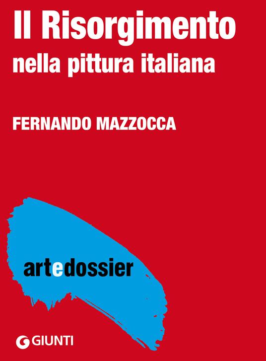 Il Risorgimento nella pittura italiana. Ediz. illustrata - Fernando Mazzocca - ebook