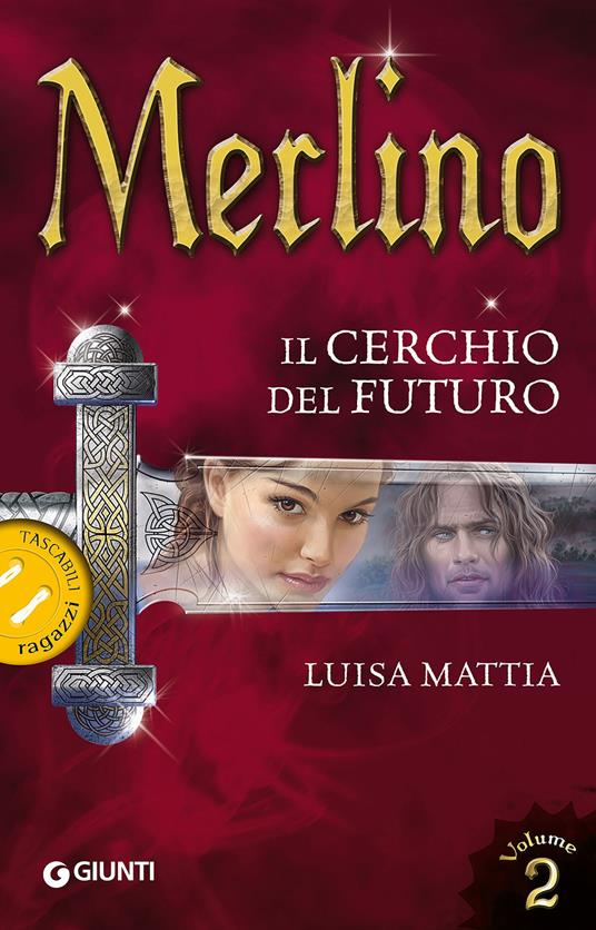 Merlino. Il cerchio del futuro. Vol. 2 - Luisa Mattia - copertina