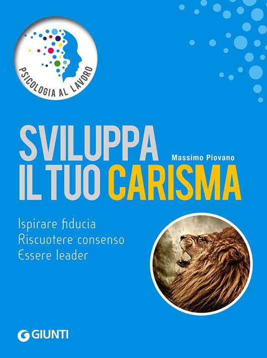 Sviluppa il tuo carisma - Massimo Piovano - copertina