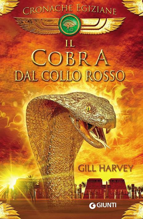 Il cobra dal collo rosso. Cronache egiziane. Con gadget - Gill Harvey - copertina