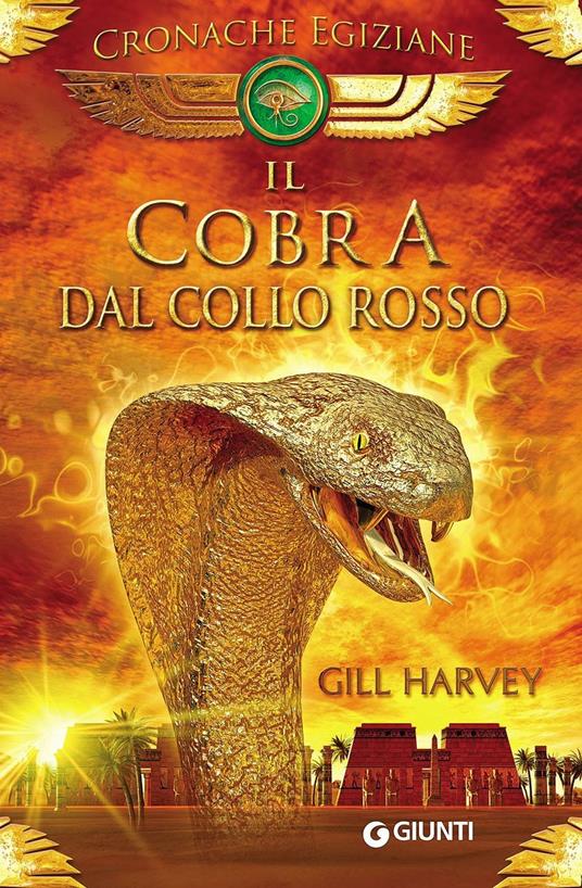 Il cobra dal collo rosso. Cronache egiziane. Con gadget - Gill Harvey - copertina