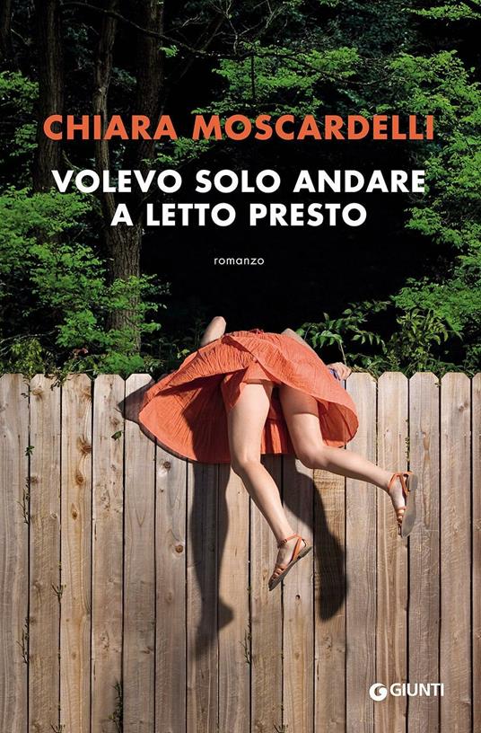 Volevo solo andare a letto presto - Chiara Moscardelli - copertina