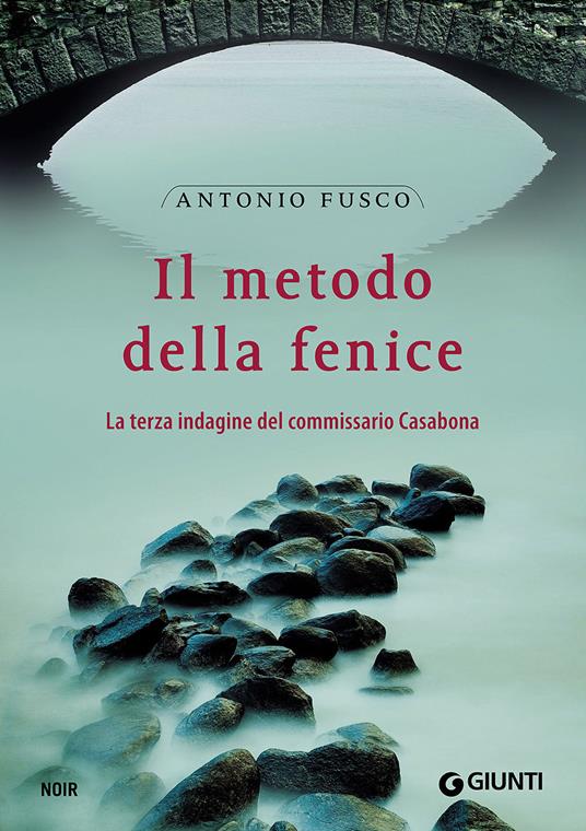 Il metodo della fenice. La terza indagine del commissario Casabona - Antonio Fusco - copertina