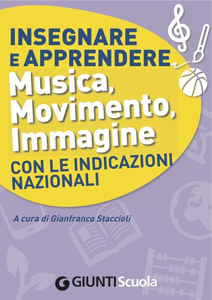Insegnare e apprendere musica, movimento, immagine con le indicazioni nazionali - Gianfranco Staccioli - ebook