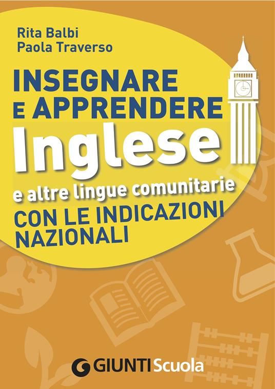 Insegnare e apprendere inglese e altre lingue comunitarie con le indicazioni nazionali - Rita Balbi,Paola Traverso - ebook