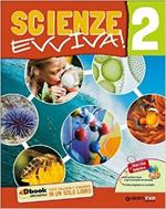 Scienze evviva. Le scienze con metodo. Per la Scuola media. Con e-book. Con espansione online. Vol. 2