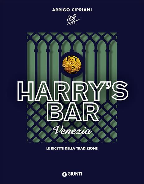 Harry's Bar di Venezia. Le ricette della tradizione - Arrigo Cipriani - copertina