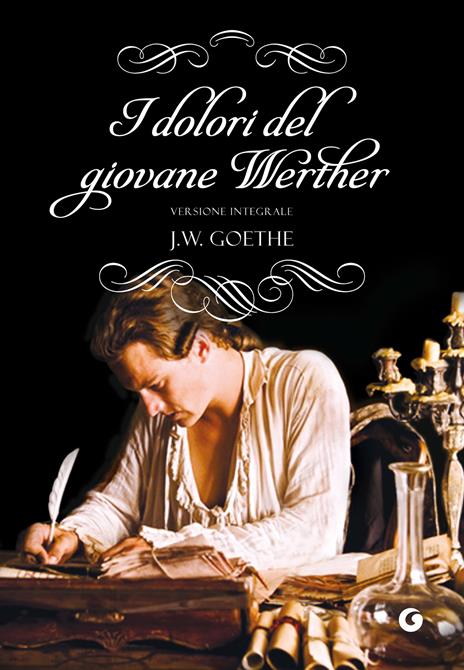 I dolori del giovane Werther - Johann Wolfgang Goethe,Gemma De Sanctis - ebook