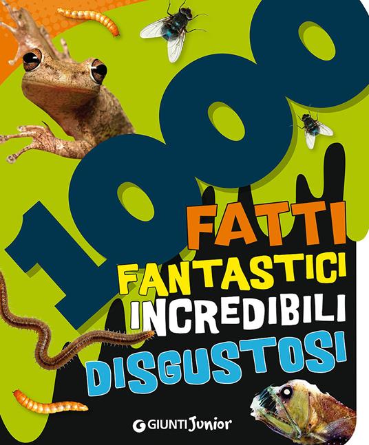 1000 fatti fantastici incredibili disgustosi - copertina