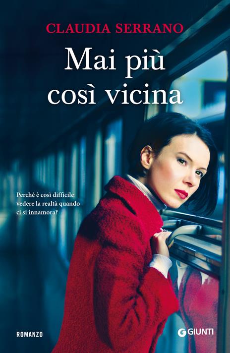 Mai più così vicina - Claudia Serrano - ebook