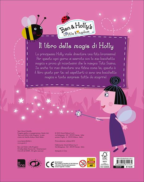 Il libro delle magie di Holly. Ben & Holly's Little Kingdom - Silvia D'Achille - 2