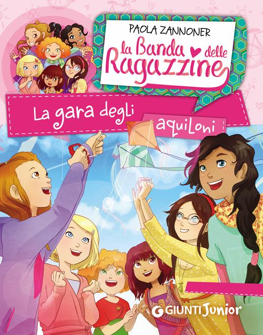 La gara degli aquiloni. La banda delle ragazzine. Con adesivi - Paola Zannoner,Linda Cavallini - ebook