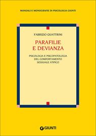 Parafilie e devianza. Psicologia e psicopatologia del comportamento sessuale atipico