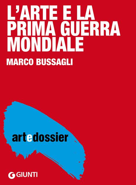 L' arte e la Prima Guerra Mondiale. Ediz. illustrata - Marco Bussagli - ebook