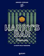 Harry's Bar. Venezia. Le ricette della tradizione