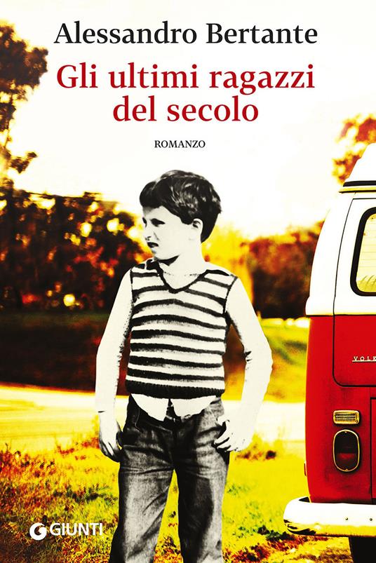 Gli ultimi ragazzi del secolo - Alessandro Bertante - copertina