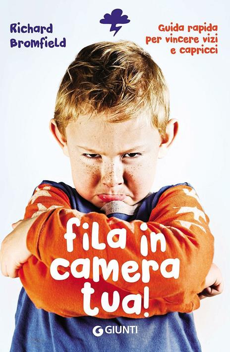 Fila in camera tua! Guida pratica per vincere vizi e capricci - Richard Bromfield - copertina