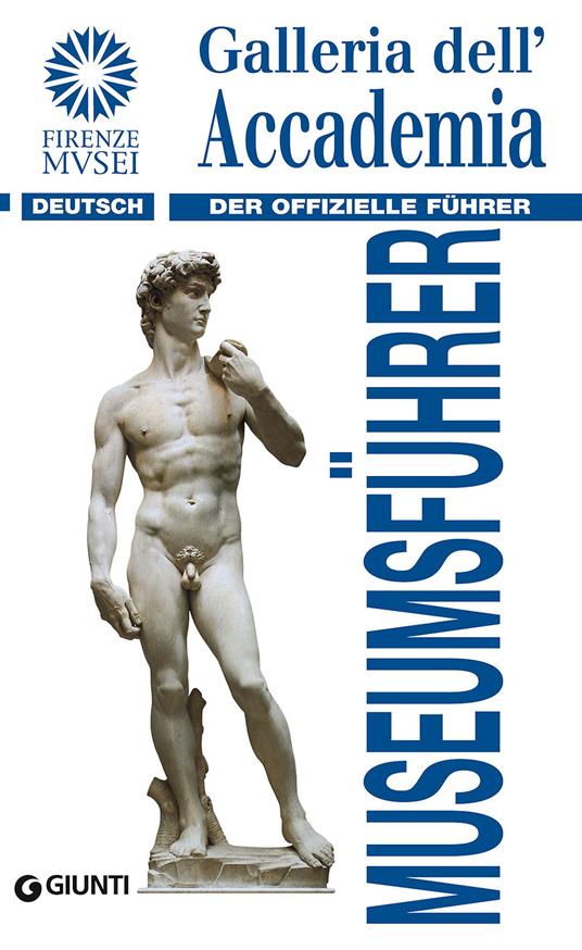 Galleria dell'Accademia. Der offizielle Führer. Ediz. tedesca - Franca Falletti - copertina