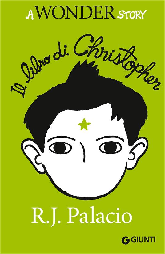 Il libro di Christopher. A Wonder story - R. J. Palacio - copertina