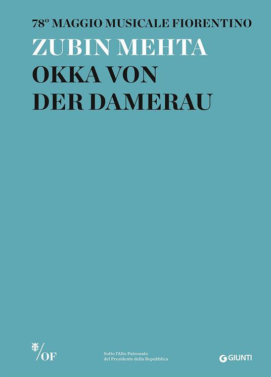 Zubin Mehta. Okka von der Damerau. 78° Maggio Musicale Fiorentino - copertina