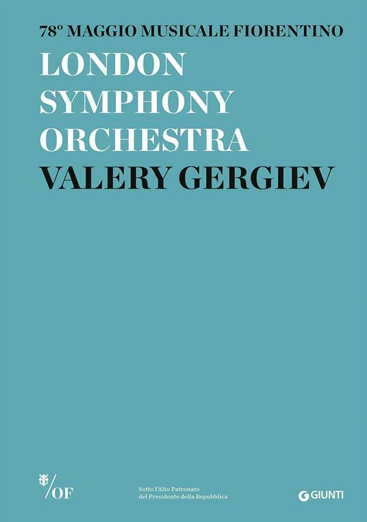 London Symphony Orchestra. Valery Gergiev. 78° Maggio Musicale Fiorentino - copertina
